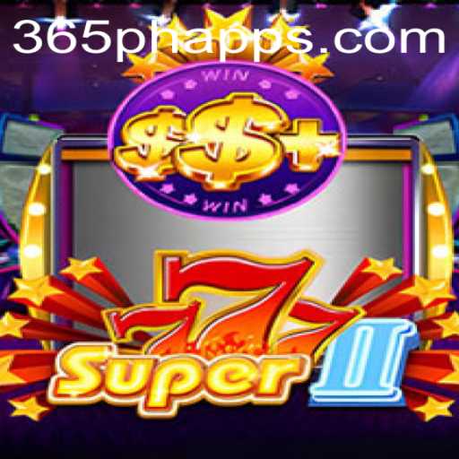 Discover the Exciting World of Super777II with 365PH.COM